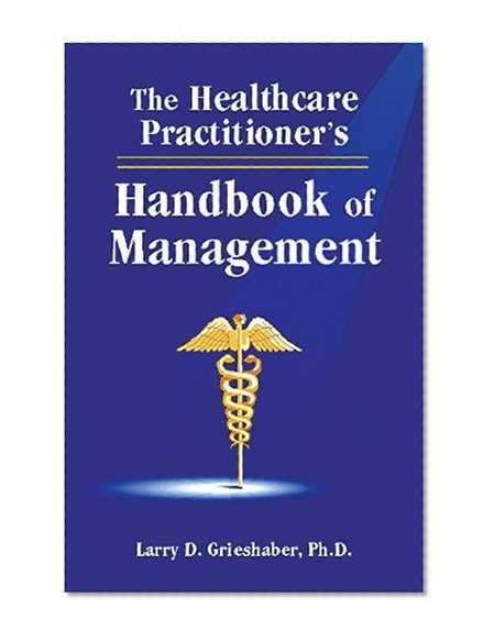 The Healthcare Practitioner's Handbook of Management
