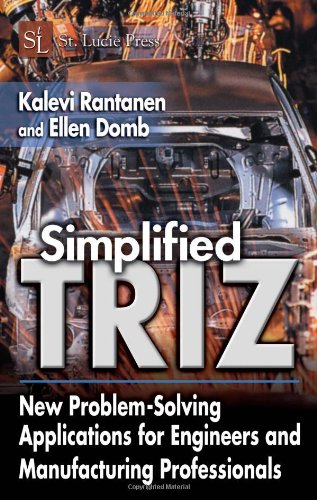 Simplified TRIZ:  New Problem-Solving Applications for Engineers & Manufacturing Professionals