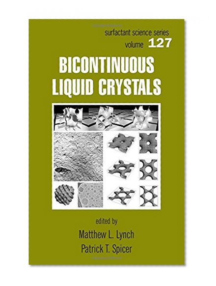 Bicontinuous Liquid Crystals (Surfactant Science)