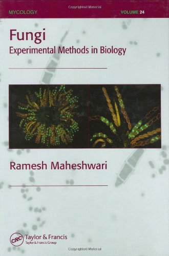 Fungi: Experimental Methods In Biology (Mycology)