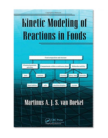 Kinetic Modeling of Reactions In Foods (Food Science and Technology)