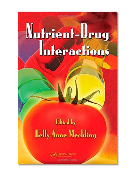 Nutrient-Drug Interactions (Nutrition and Disease Prevention)