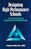 Designing High Performance Schools: A Practical Guide to Organizational Reengineering (St Lucie)