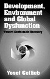 Development, Environment, and Global DysfunctionToward Sustainable Recovery