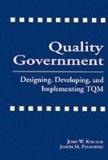 Quality Government: Designing, Developing, and Implementing TQM (St Lucie)