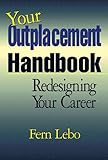 Your Outplacement Handbook: Redesigning Your Career