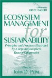 Ecosystem Management for Sustainability: Principles and Practices Illustrated by a Regional Biosphere Reserve Cooperative