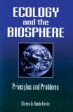 Ecology and the Biosphere: Principles and Problems