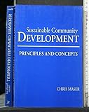 Sustainable Community Development: Principles and Concepts
