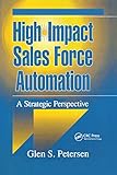 High-Impact Sales Force Automation: A Strategic Perspective