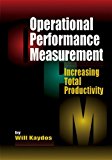 Operational Performance Measurement: Increasing Total Productivity