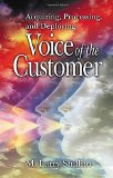 Acquiring, Processing, and Deploying: Voice of the Customer
