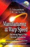 Manufacturing at Warp Speed: Optimizing Supply Chain Financial Performance (The CRC Press Series on Constraints Management)