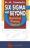 Six Sigma and Beyond: Statistical Process Control, Volume IV