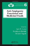 Anti-Angiogenic Functional and Medicinal Foods (Nutraceutical Science and Technology)