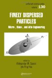 Finely Dispersed Particles: Micro-, Nano-, and Atto-Engineering (Surfactant Science)