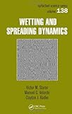 Wetting and Spreading Dynamics (Surfactant Science)
