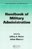 Handbook of Military Administration (Public Administration and Public Policy)