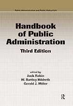 Handbook of Public Administration (Public Administration and Public Policy)