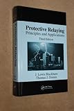 Protective Relaying: Principles and Applications, Third Edition