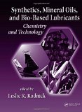 Synthetics, Mineral Oils, and Bio-Based Lubricants: Chemistry and Technology (Chemical Industries)