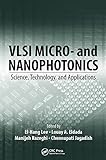 VLSI Micro- and Nanophotonics: Science, Technology, and Applications