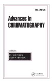 Advances in Chromatography: Volume 45