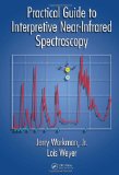 Practical Guide to Interpretive Near-Infrared Spectroscopy
