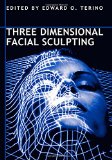 Three Dimensional Facial Sculpting