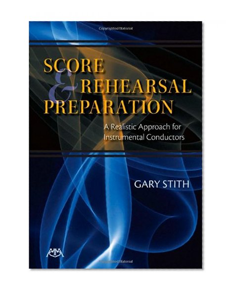 Book Cover Score And Rehearsal Preparation: A Realistic Approach For Instrumental Conductors