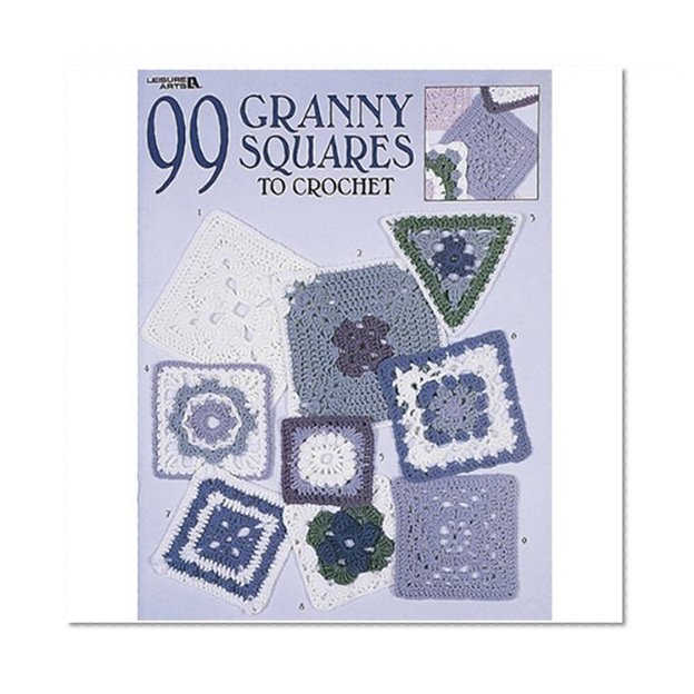 Book Cover 99 Granny Squares To Crochet  (Leisure Arts #3078)
