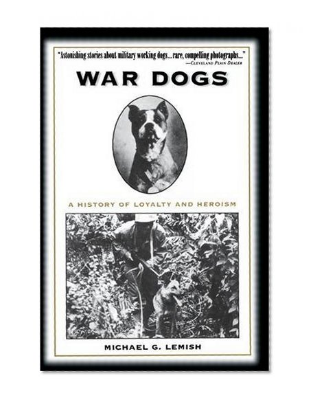 Book Cover War Dogs: A History of Loyalty and Heroism