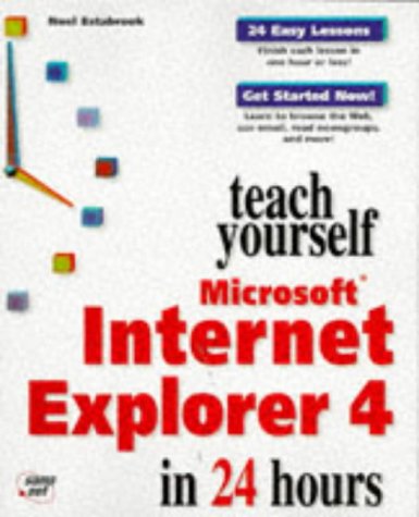 Teach Yourself Microsoft Internet Explorer 4 in 24 Hours (Sams Teach Yourself)