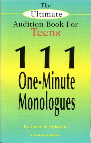Book Cover The Ultimate Audition Book for Teens: 111 One-Minute Monologues (Young Actors Series)