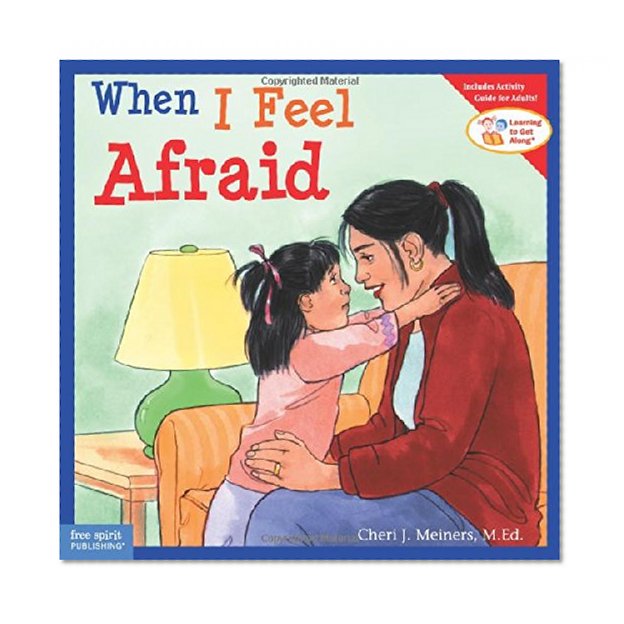 Book Cover When I Feel Afraid (Learning to Get Along)
