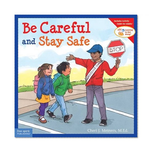 Book Cover Be Careful and Stay Safe (Learning to Get Along®)