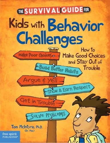 Book Cover The Survival Guide for Kids With Behavior Challenges: How to Make Good Choices and Stay Out of Trouble (Survival Guides for Kids)