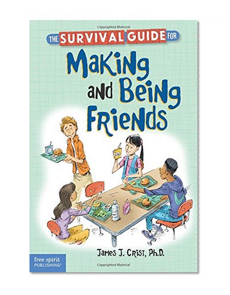 Book Cover The Survival Guide for Making and Being Friends
