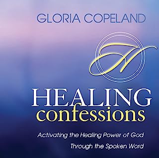 Book Cover Healing Confessions: Activating the Healing Power of God Through the Spoken Word