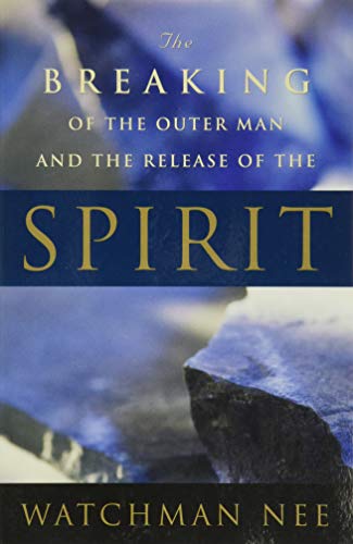 Book Cover The Breaking of the Outer Man and the Release of the Spirit