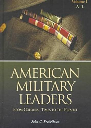 American Military Leaders: From Colonial Times to the Present