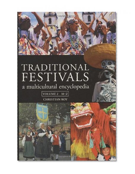 Traditional Festivals: A Multicultural Encyclopedia: Volume 1 & 2