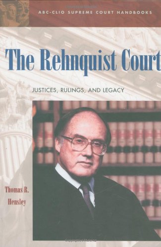 The Rehnquist Court: Justices, Rulings, and Legacy (1986-2001)