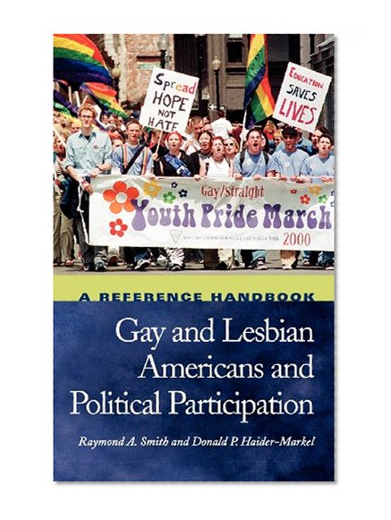 Gay and Lesbian Americans and Political Participation:  A Reference Handbook