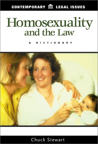 Homosexuality and the Law: A Dictionary (Contemporary Legal Issues)