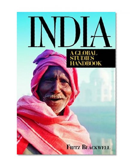 India: A Global Studies Handbook (Global Studies - Asia)