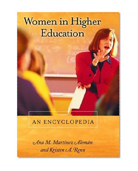 Women in Higher Education: An Encyclopedia