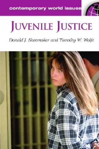 Juvenile Justice: A Reference Handbook (Contemporary World Issues)