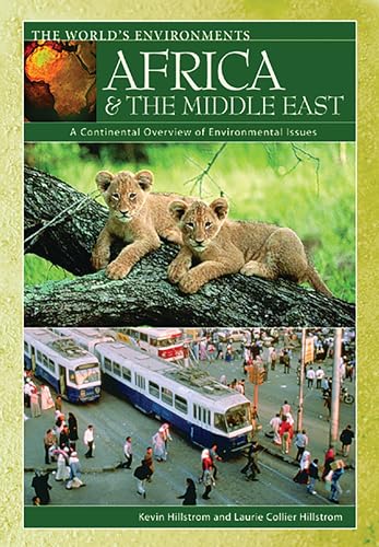 Africa & the Middle East: A Continental Overview of Environmental Issues (The World's Environments)