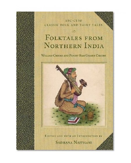 Folktales from Northern India (Classic Folk and Fairy Tales)
